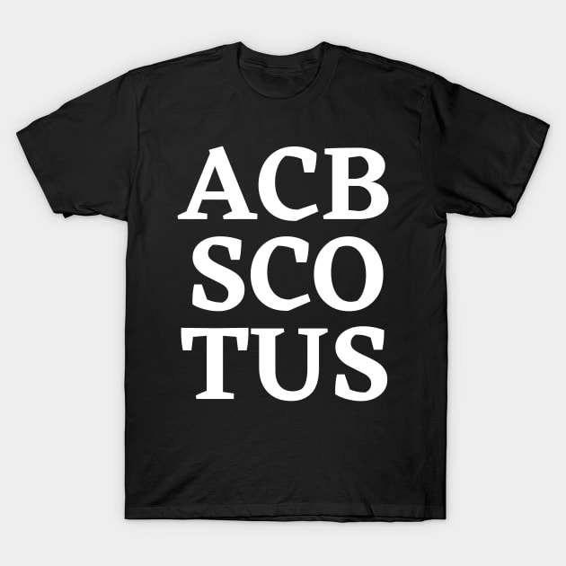 ACB for SCOTUS - Show support for Amy Coney Barrett T-Shirt by SeaStories